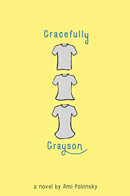 Gracefully Grayson (Hard Cover) by Ami Polonsky