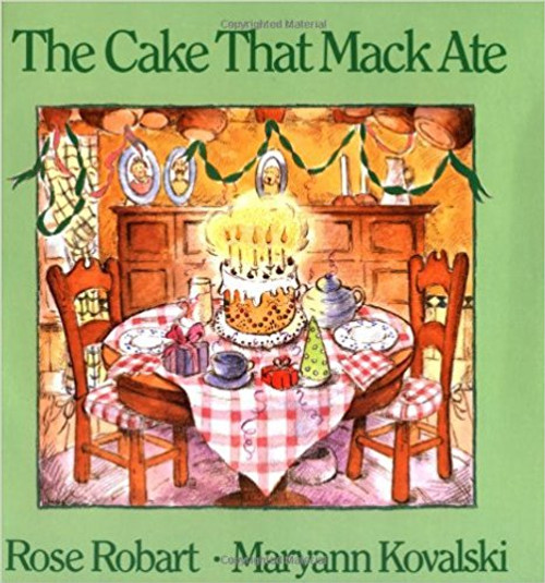 The Cake That Mack Ate by Rose Robart