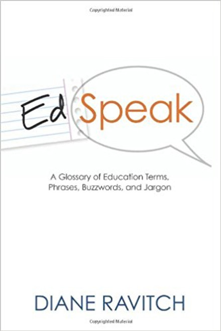 EdSpeak: A Glossary of Education Terms, Phrases, Buzzwords, and Jargon