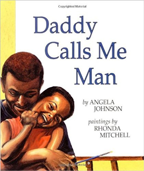 Daddy Calls Me Man by Angela Johnson
