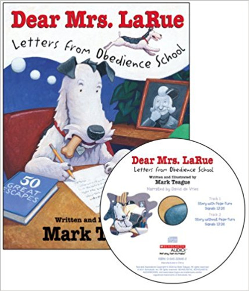 Dear Mrs. Larue: Letters from Obedience School by Mark Teagie