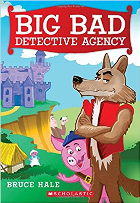 Big Bad Detective Agency by Bruce Hale