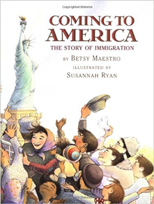 Coming to America: The Story of Immigration by Betsy Maestro