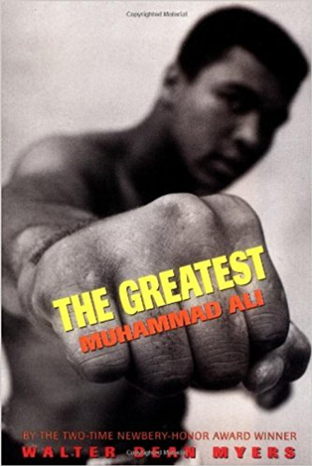 The Greatest: Muhammad Ali by Walter Dean Myers