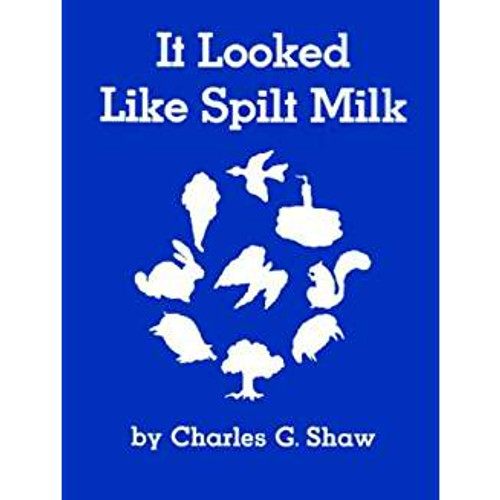 Sometimes it looked like Spilt Milk. But it wasn't Spilt Milk. Sometimes it looked like a Bird or an Ice Cream Cone or a Birthday Cake or an Angel. But it wasn't a Bird or an Ice Cream Cone or a Birthday Cake or an Angel. What was it? Whether reading in a group or on your own, you'll be kept guessing until the very end. Sometimes it looked like Spilt Milk. But it wasn't Spilt Milk. Sometimes it looked like a Bird or an Ice Cream Cone or a Birthday Cake or an Angel. But it wasn't a Bird or an Ice Cream Cone or a Birthday Cake or an Angel. What was it? Whether reading in a group or on your own, you'll be kept guessing until the very end.