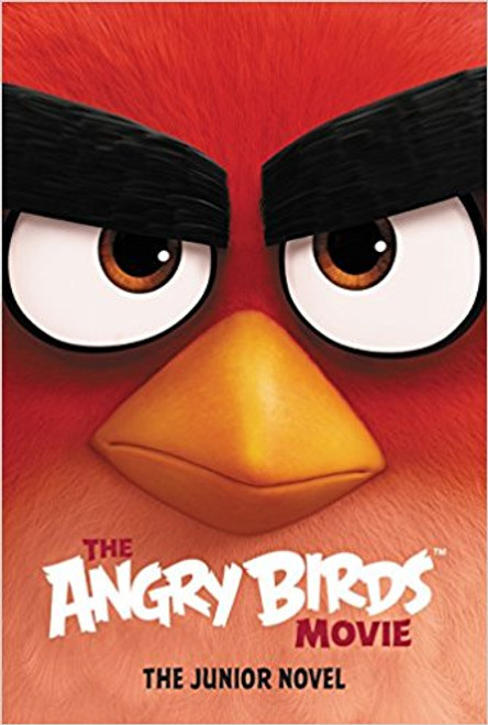 The Angry Birds Movie: The Junior Novel by Chris Cerasi