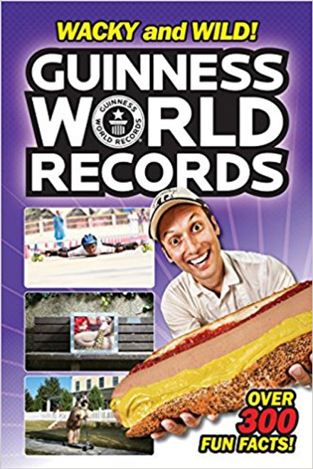 Guinness World Records: Wacky and Wild! by Calista Brill