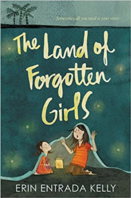The Land of the Forgotten Girls by Erin Entrada Kelly