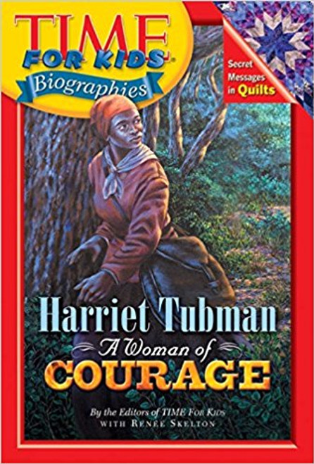 Harriet Tubman: A Woman of Courage by Renee Skelton