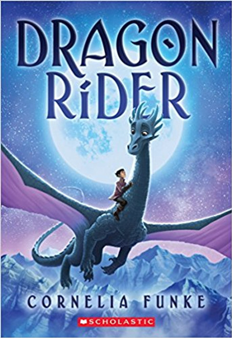 Dragon Rider by Cornelia Funke Dragon Rider by Cornelia Funke