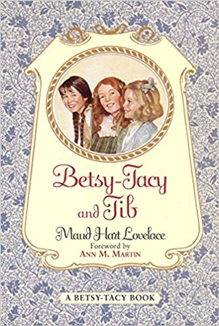 Betsy-Tacy and Tib by Maud Hart Lovelace