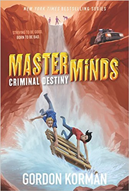 Masterminds: Criminal Destiny by Gordon Korman