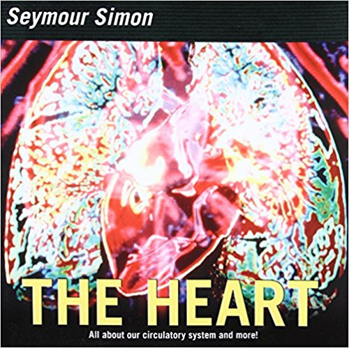 The Heart: Our Circulatory System by Seymour Simon