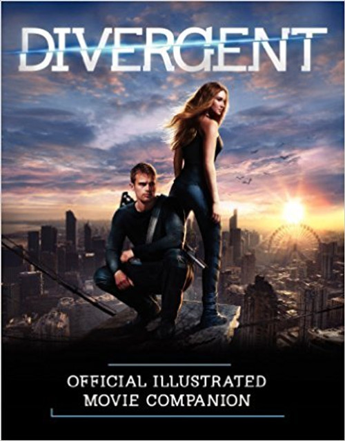 Divergent: Official Illustrated Movie Companion by Kate Egan