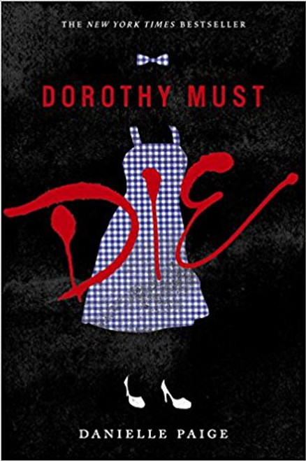 Dorothy Must Die by Danielle Paige
