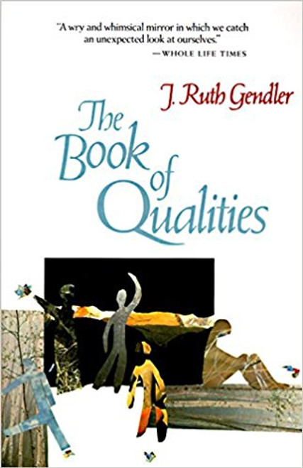 The Book of Qualities by J Ruth Gendler