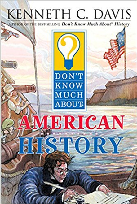 Dont Know Much about American History by Kenneth C Davis