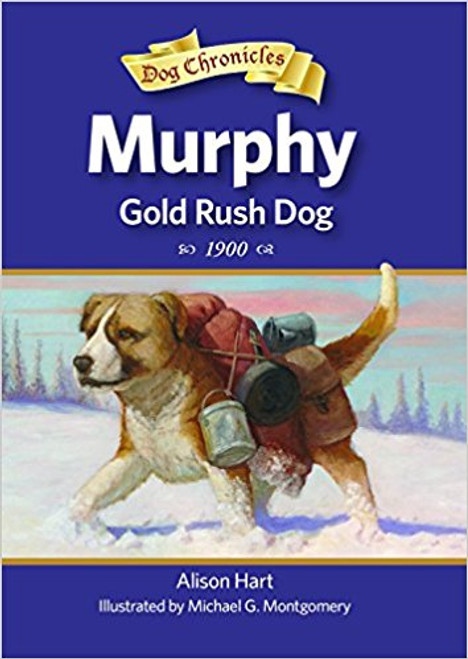 Murphy Gold Rush Dog by Alison Hart