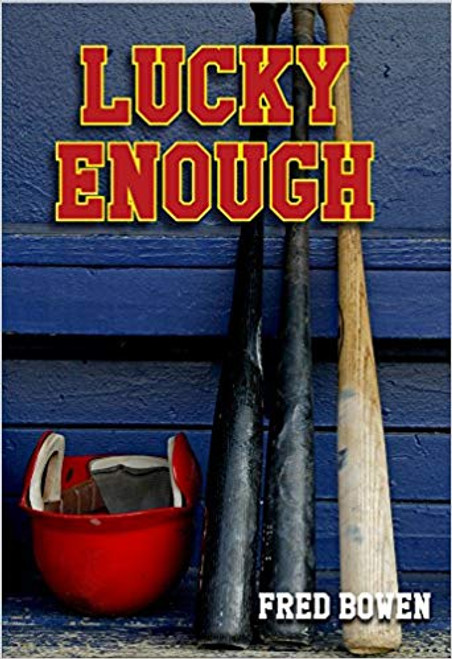 Lucky Enough by Fred Bowen