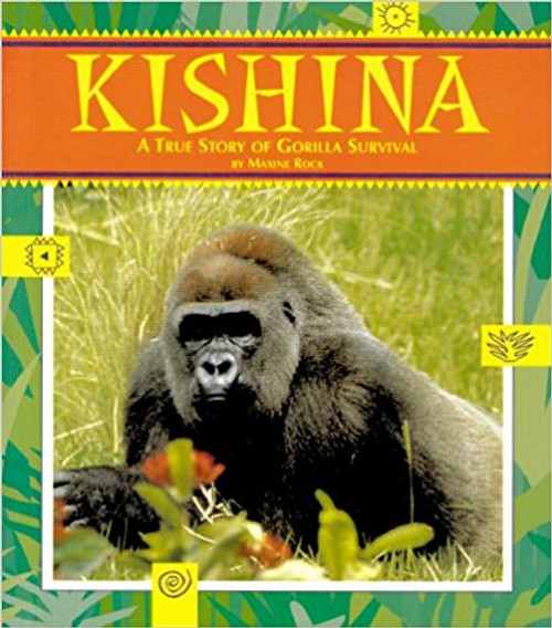 Kishina: The True Story of Gorilla Survival by Maxine Rock