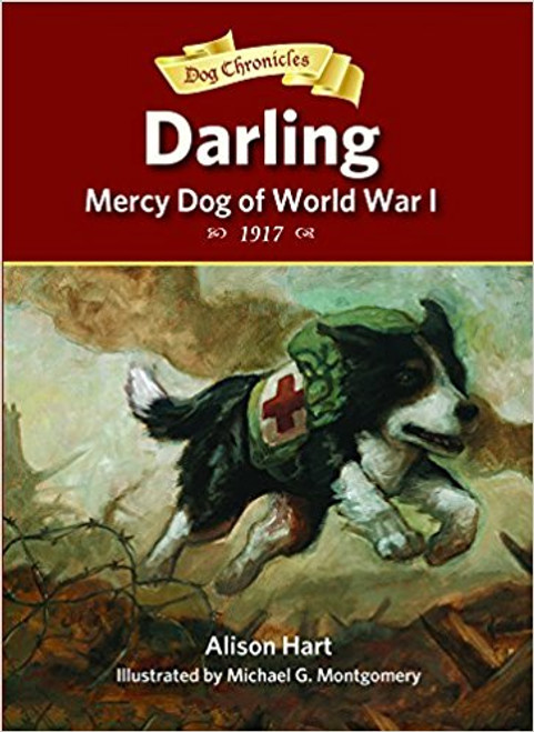 Darling, Mercy Dog of World War I by Alison Hart