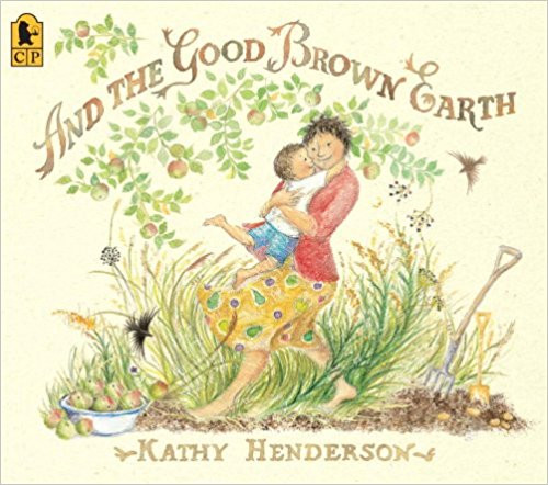 Joe and Gram grow a garden, with the help of the good brown Earth.