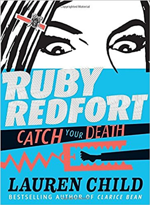 Ruby Redfort Catch Your Death by Lauren Child