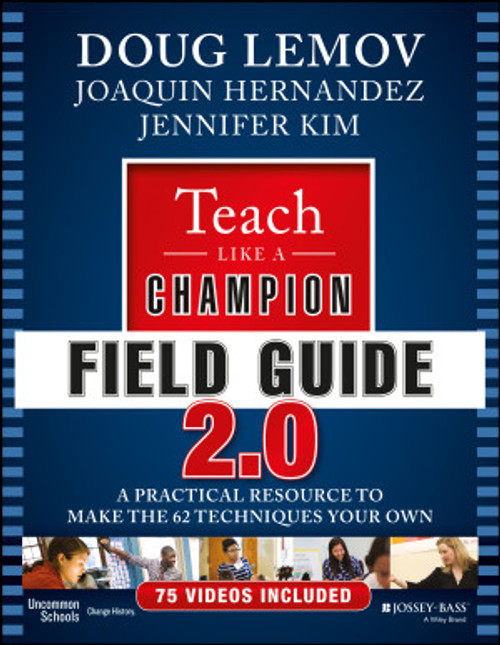 In his highly-acclaimed book, Teach Like a Champion 2.0, Doug Lemov created an unrivaled resource, essential for teachers striving to improve their craft. The Field Guide 2.0 builds upon this work, containing practical guidance and hands-on activities designed to help teachers implement, customize, and master 62 experience-based techniques for students' success in the classroom. Coauthored by fellow educators Joaquin Hernandez and Jennifer Kim, the Field Guide 2.0 is a powerful, easy-to-use tool for teachers and coaches of all levels.