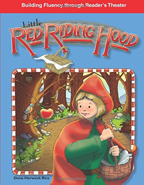 Little Red Riding Hood by Dona Herweck Rice
