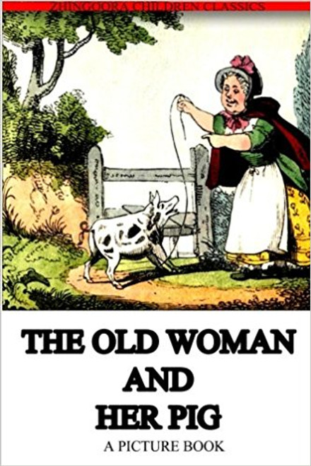 The Old Woman And Her Pig.  A picture book Grant and Griffith