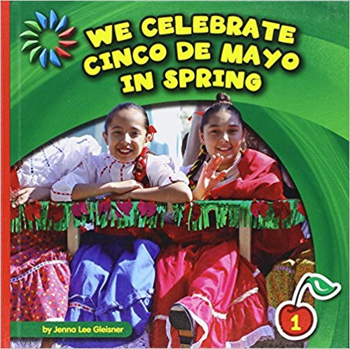 We Celebrate Cinco de Mayo in Spring by Jenna Lee Gleisner