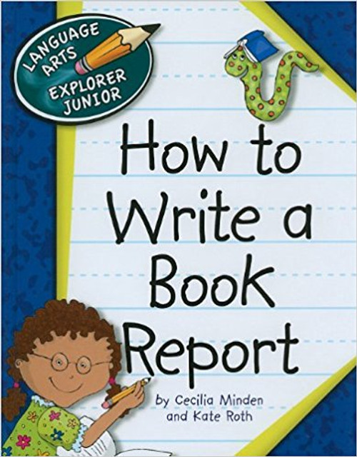How to Write a Report by Cecilia Minden