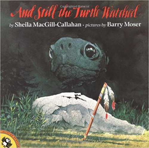 And Still the Turtle Watched by Sheila Macgil-Callahan