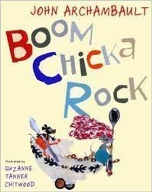 Boom Chicka Rock by John Archambault