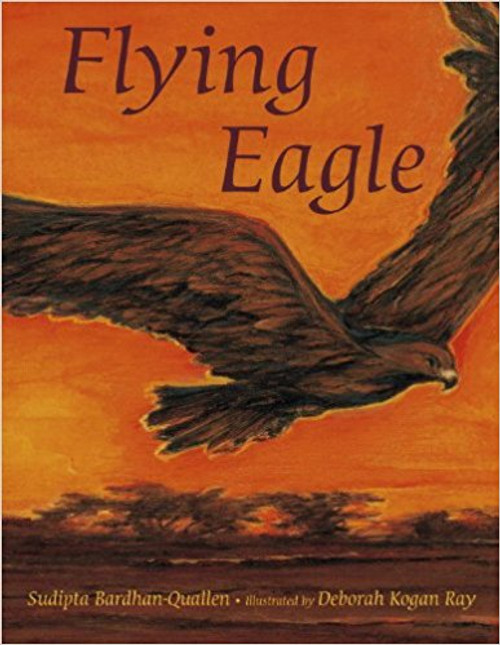 Flying Eagle by Sudipta Bardhan-Quallen