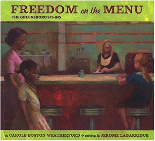 Freedom on the Menu: The Greensboro Sit-Ins by Carole Boston Weatherford