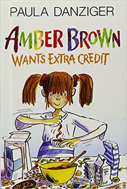 Amber Brown Wants Extra Credit by Paula Danziger