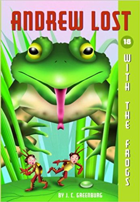 Andrew Lost with the Frogs by J C Greenburg