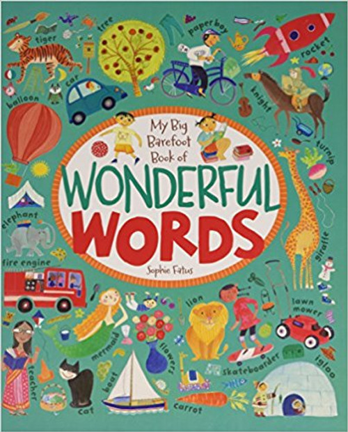 My Big Barefoot Book of Wonderful Words by Sophies Fatus
