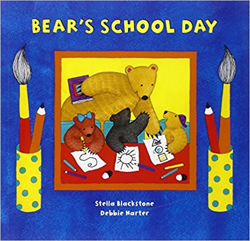 Bear's School Day by Stella Blackstone
