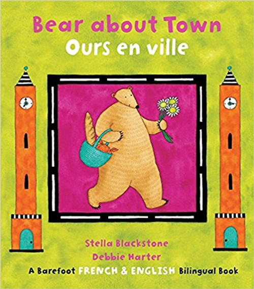 Bear about Town/Ours en Ville (French) by Stella Blackstone