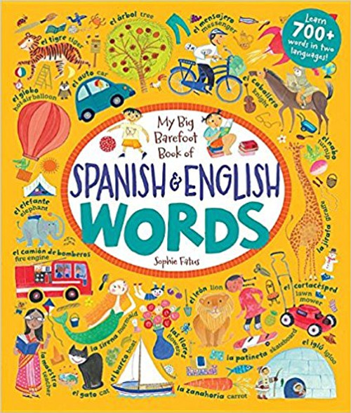 My Big Barefoot Book of Spanish and English Words by Sophie Fatus