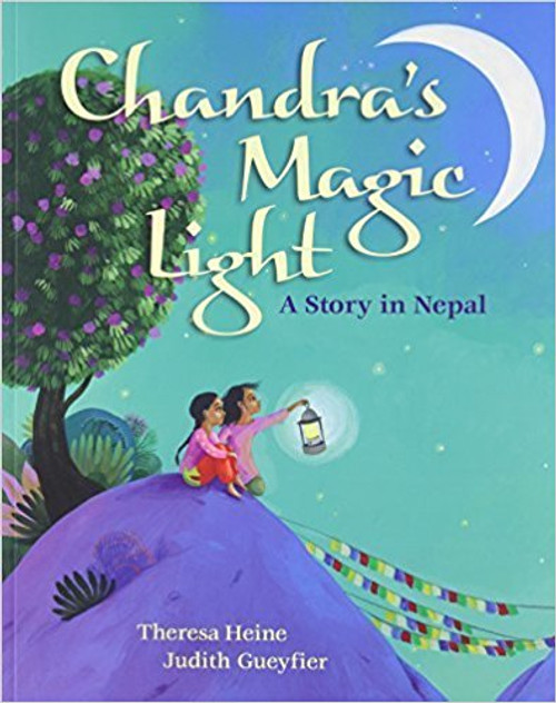 Chandra's Magic Light: A Story in Nepal by Theresa Heine