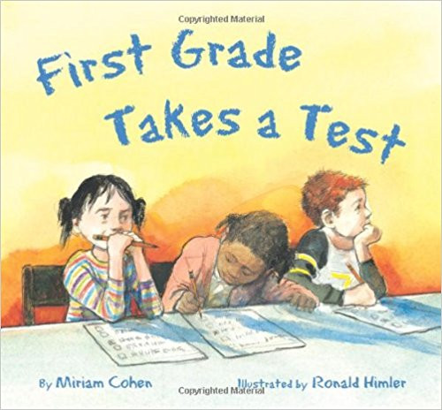 First Grade Takes a Test by Miriam Cohen