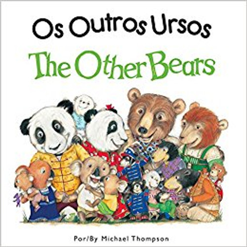 The Other Bears /Os Outros Ursos (Portugese) by Michael Thompson