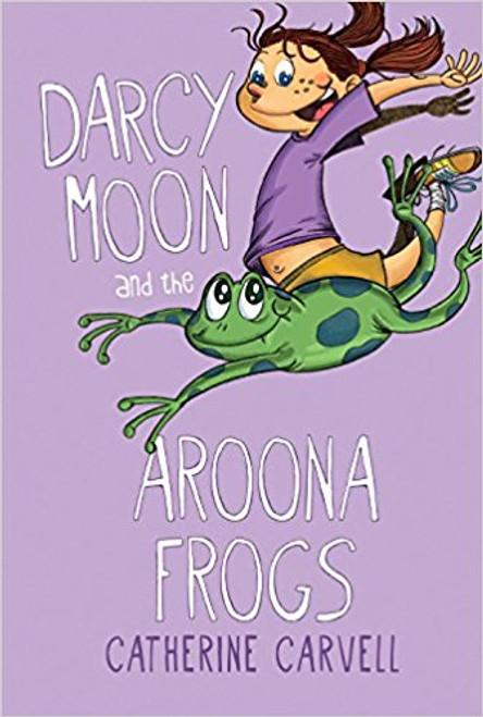 Darcy Moon and the Aroona Frogs by Catherine Carvell