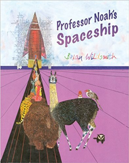 Professor Noah's Spaceship by Brian Wildsmith