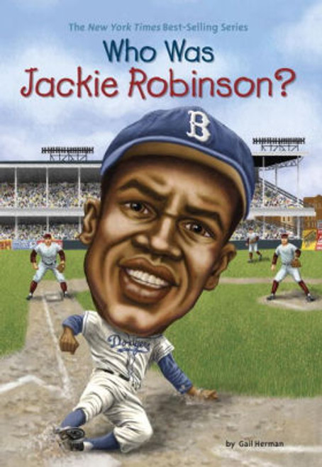 Who Was Jackie Robinson? by Gail Herman Who Was Jackie Robinson? by Gail Herman