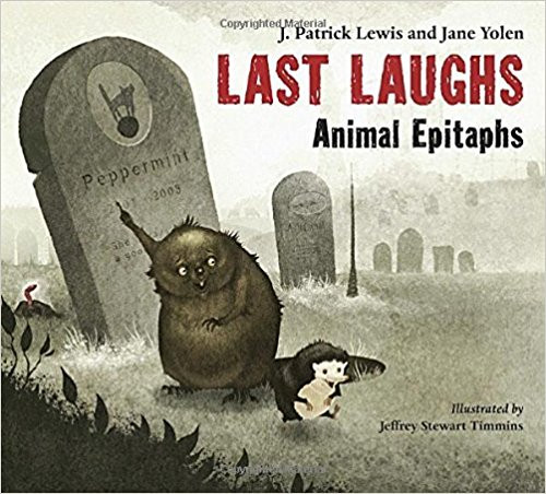 Last Laughs: Animal Epitaphs by J Patrick Lewis