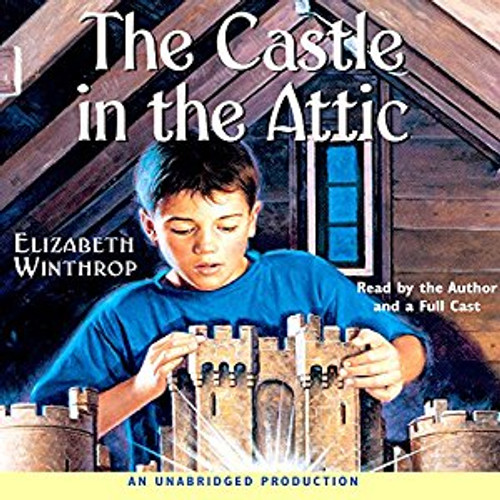The Castle in the Attic by Elizabeth Winthrop